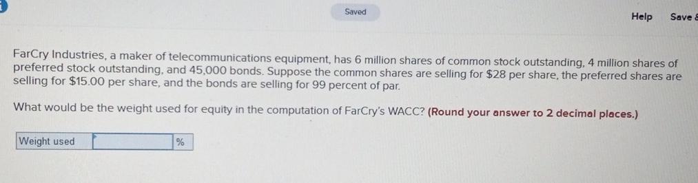 Please help me with this question Saved Help Save FarCry Industries,