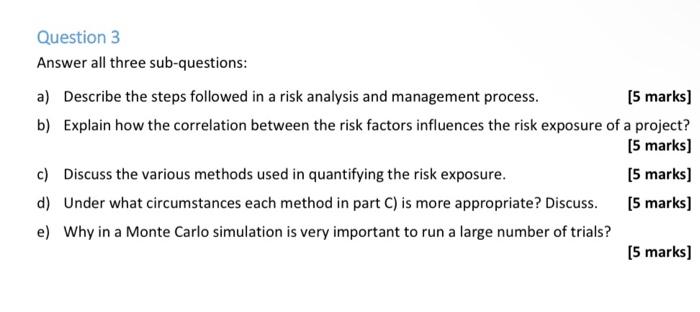 describe the steps Question 3 Answer all three sub-questions: a) Describe the