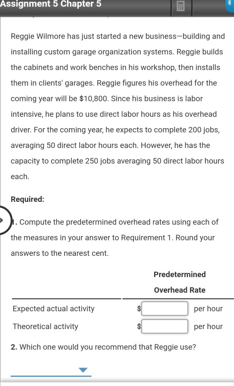  Assignment 5 Chapter 5 Reggie Wilmore has just started a new