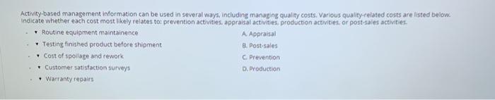  Activity-based management Information can be used in several ways, including managing