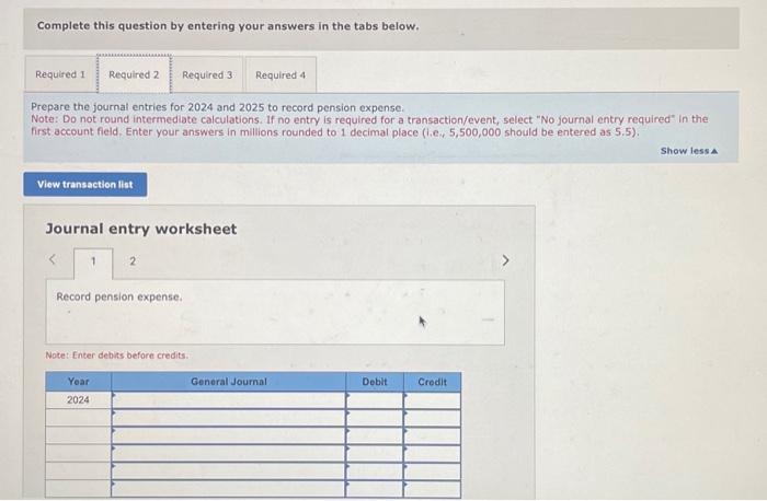 (b) the benefit payments to retirees. Note: If no entry is required