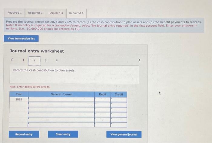 Do not round intermediate calculations. If no entry is required for a