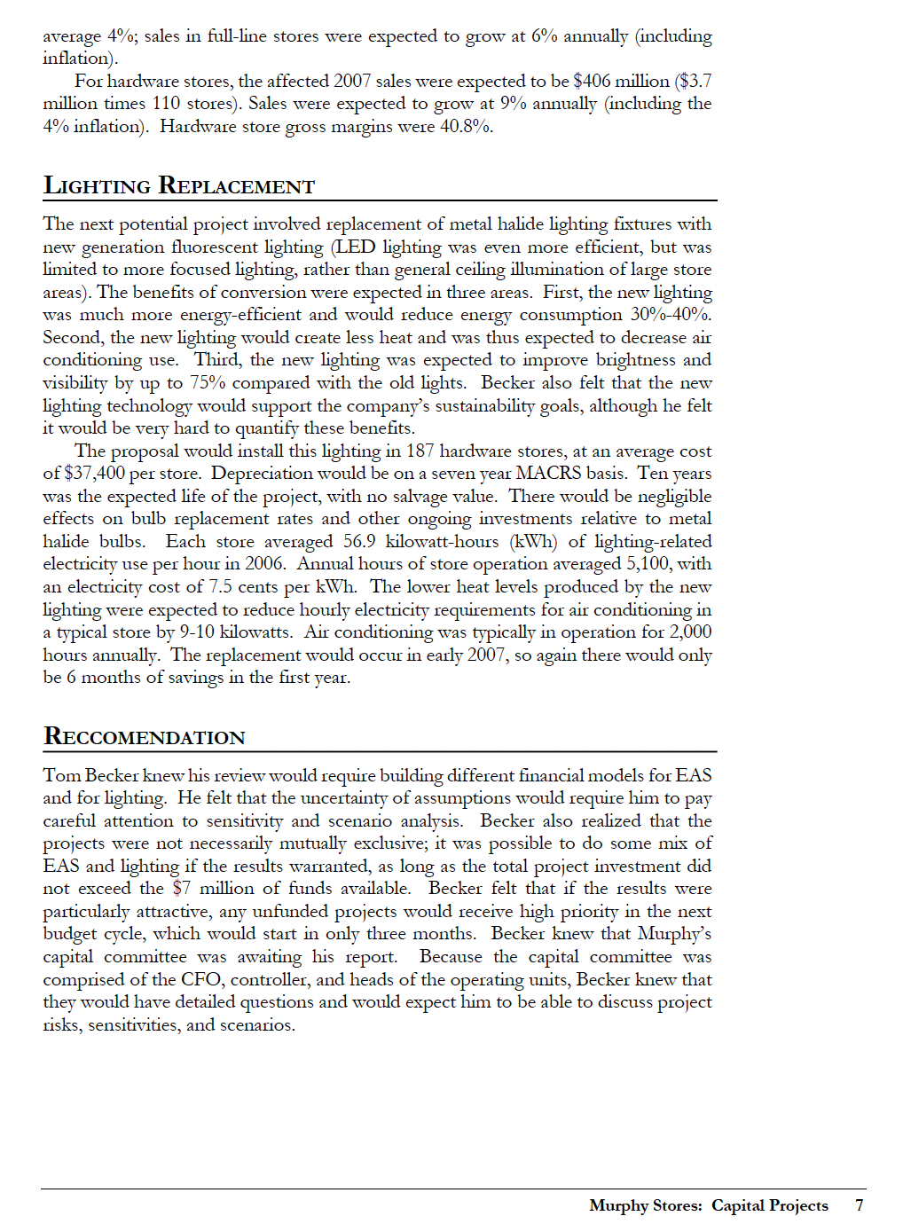 Planning for Murphy Stores, was reviewing possible projects that might be funded