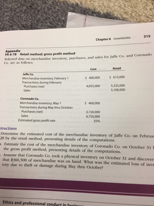  315 Chapter 6 Inventories Appendix PR 6-7B Retail method; gross profit