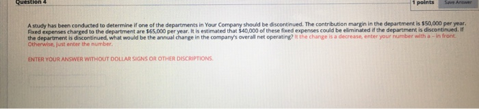  Question 4 1 points Save Answer A study has been conducted