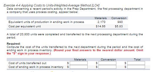  Exercise 4-4 Applying Costs to Units-Weighted-Average Method [LO4] Data concerning a