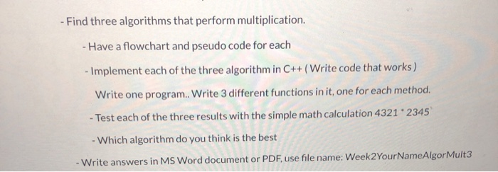 Show full work clearly please - Find three algorithms that perform multiplication.