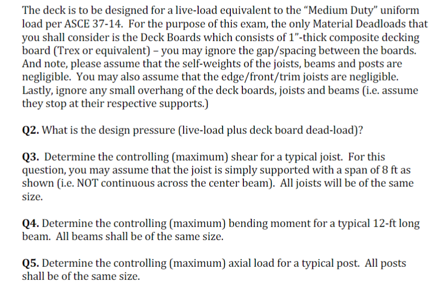  The deck is to be designed for a live-load equivalent to