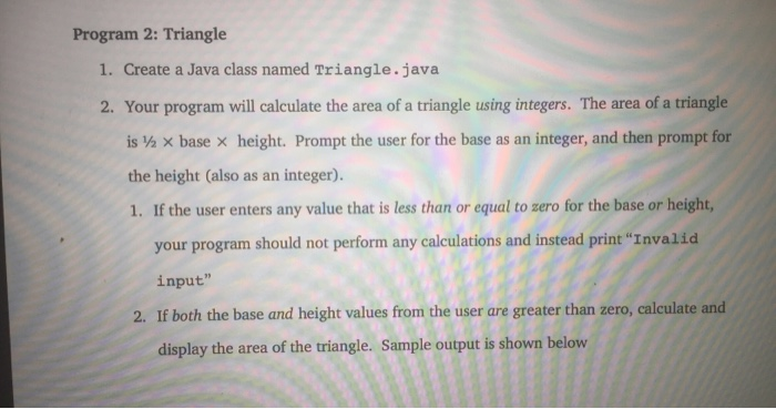  Program 2: Triangle 1. Create a Java class named Triangle.java 2.