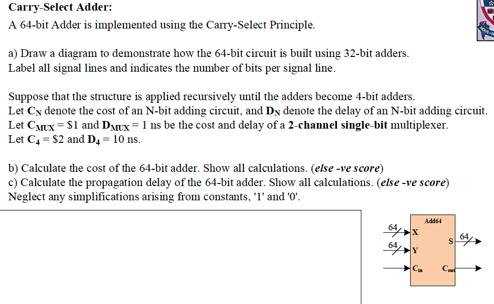  Carry-Select Adder: A 64-bit Adder is implemented using the Carry-Select Principle.