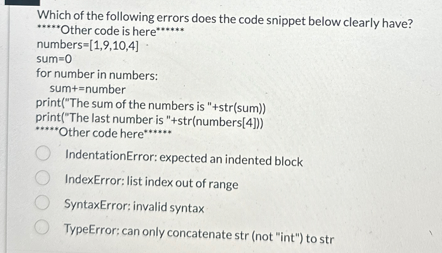  Which of the following errors does the code snippet below clearly