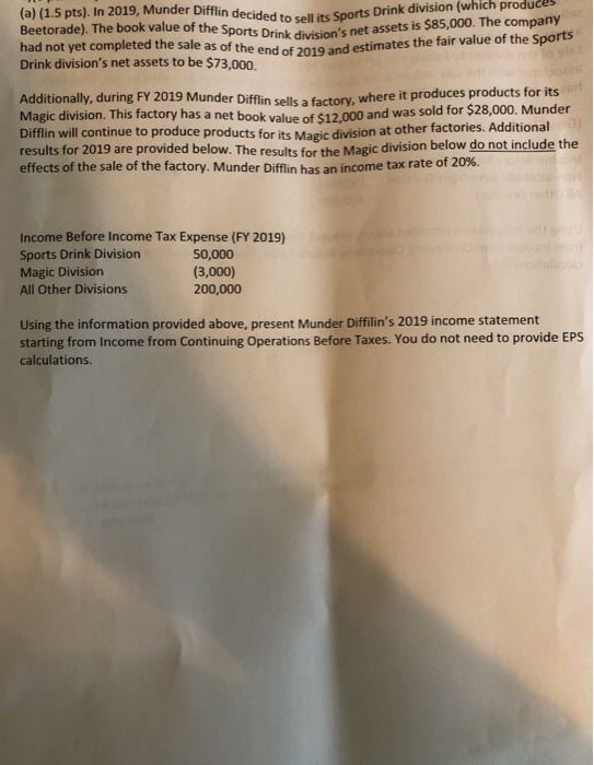  (a) (1.5 pts). In 2019, Munder Difflin decided to sell its