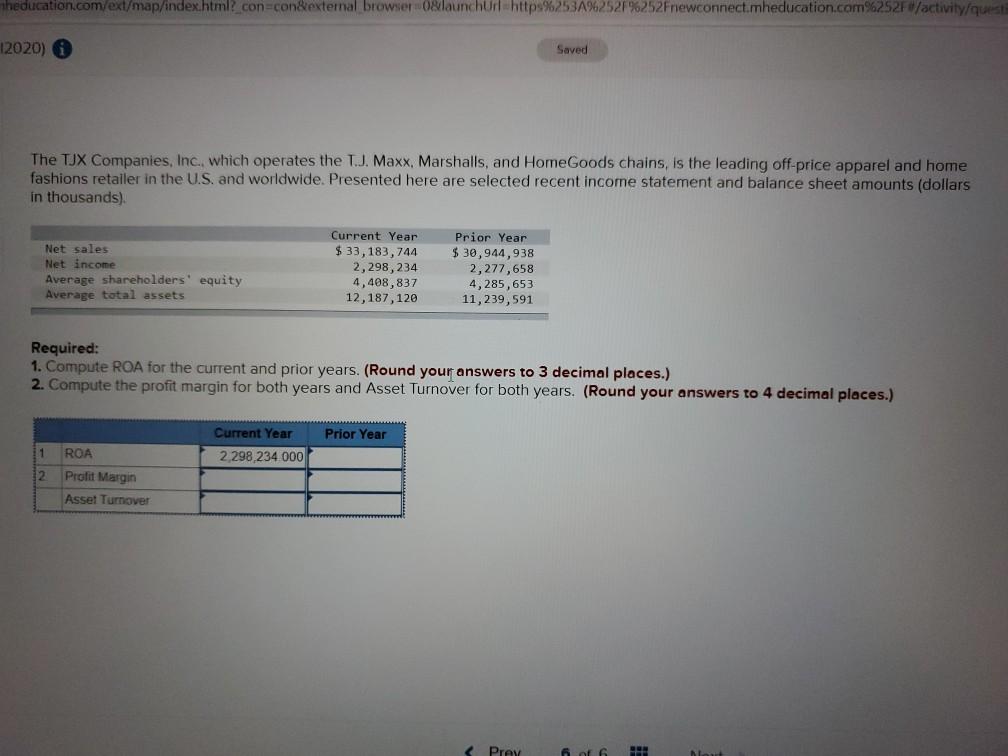  education.com/ext/map/index.html?_con=contexternal browser launchurl=https%253A%252F%252Fnewconnect.mheducation.com%252F /activity/questi 12020) Saved The TJX Companies, Inc., which
