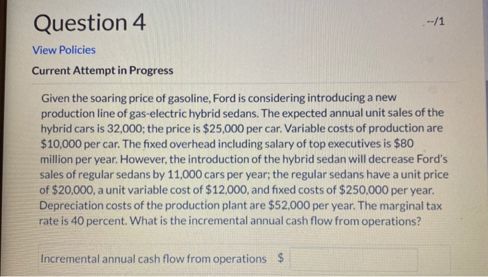  Question 4 --11 View Policies Current Attempt in Progress Given the