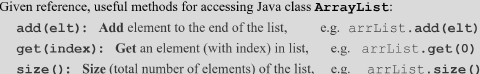  Given reference, useful methods for accessing Java class ArrayList: add (elt):