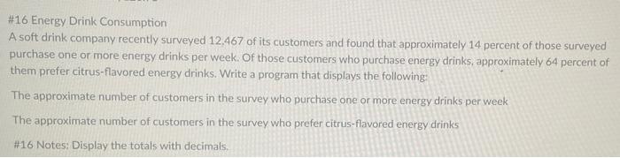 code in java \#16 Energy Drink Consumption A soft drink company recently