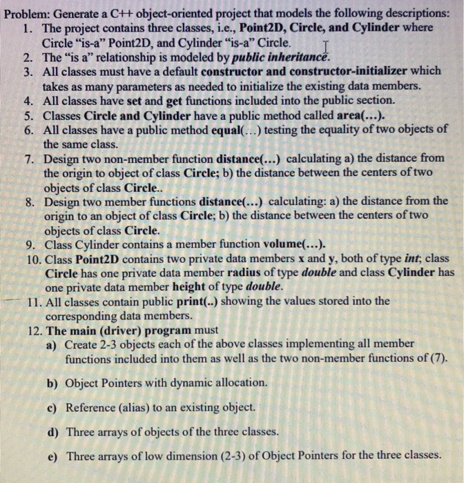  Problem: Generate a C++ object-oriented project that models the following descriptions: