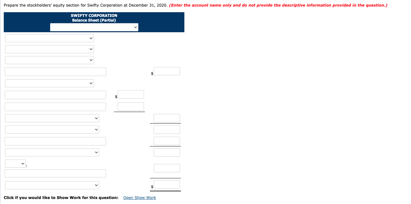 a-c Swifty Corporation had the following stockholders' equity accounts on January 1,