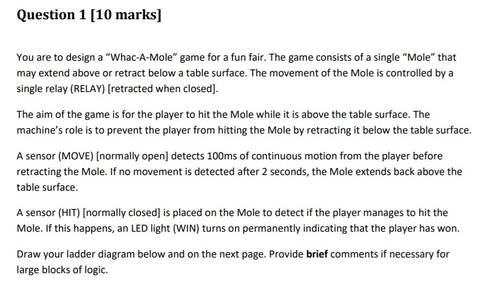  PLC question Question 1 [10 marks] You are to design a