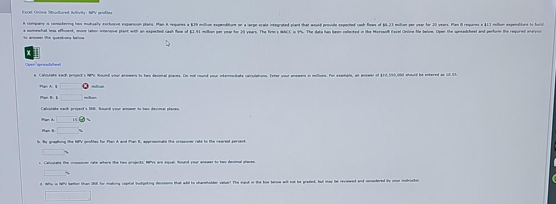 to answer the questions below. Open spreadsheet Plan A: $ 3