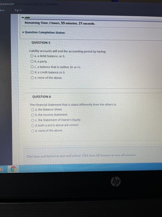 QUESTION 3 The correct order in which financial statements are created is