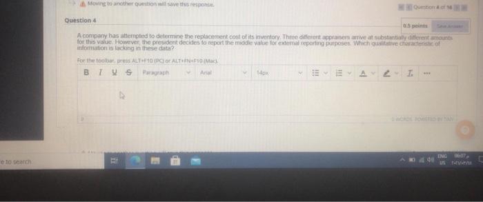  Moving to another question will save this response Question of Question