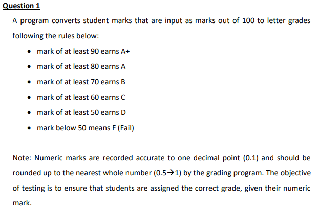  Question 1 A program converts student marks that are input as