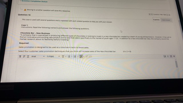  Question Completion Status Moving to another question will save this response