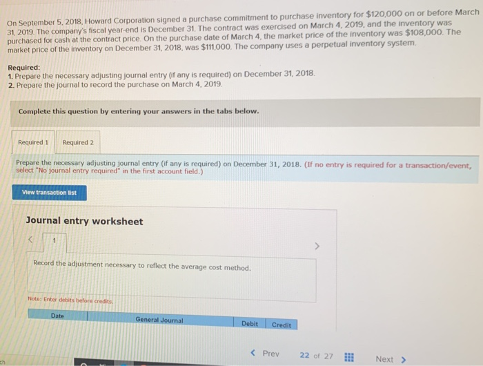  On September 5, 2018, Howard Corporation signed a purchase commitment to