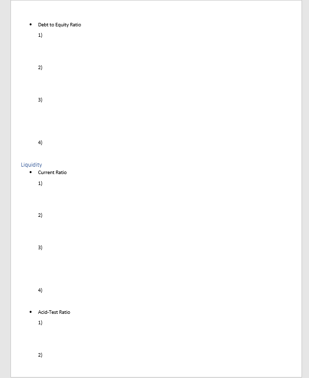 the required financial ratios listed below. First compare the ratios of each