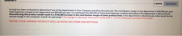  Question 1 points Save Answer A study has been conducted to