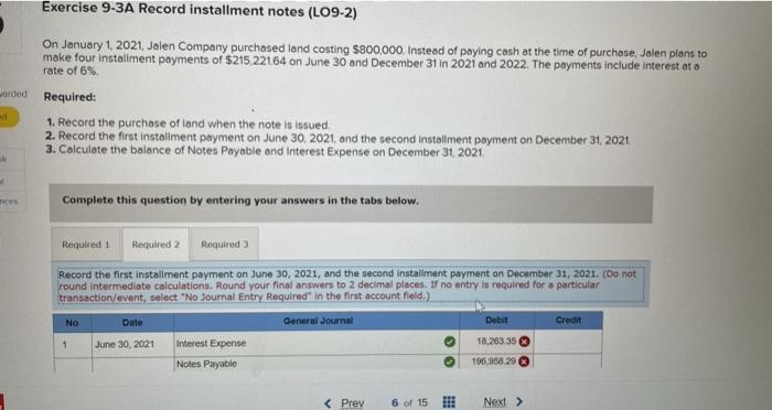  only need requirment 2 pls Exercise 9-3A Record installment notes (LO9-2)