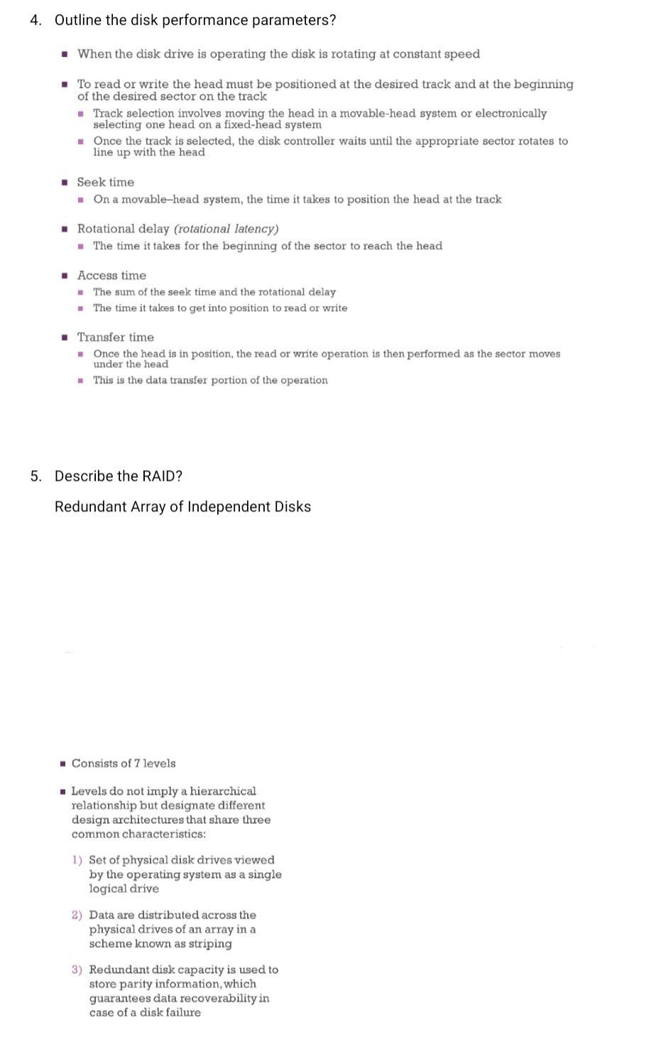 External Memory 4. Outline the disk performance parameters? When the disk drive