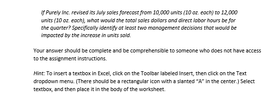 Excel in an efficient and effective manner. DATA SET Purely Inc. produces