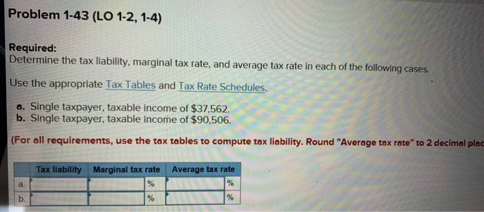using the answers to 2 decimal places.) Tax liability using Tax Tables