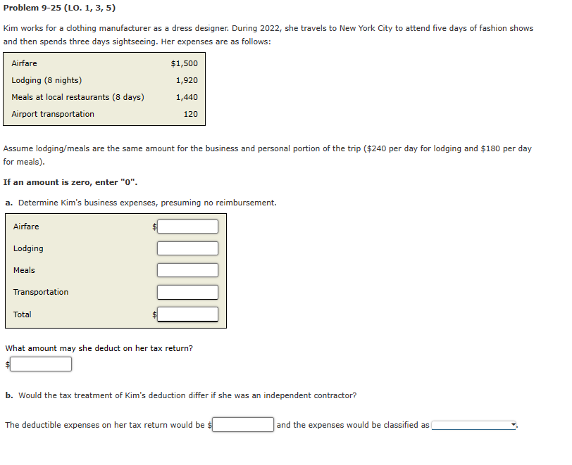 Problem 9-25 (LO. 1, 3, 5) Kim works for a clothing