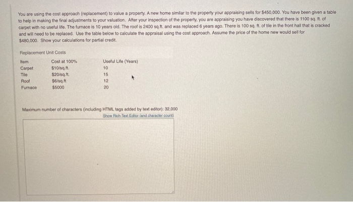 please solve You are using the cost approach (replacement) to value a
