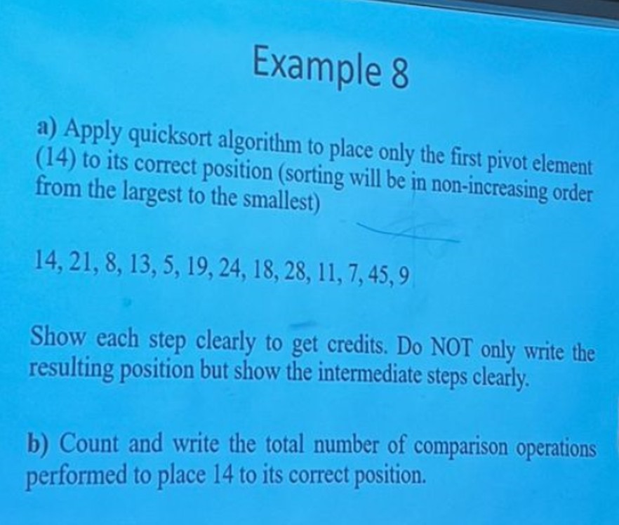  Example 8 a) Apply quicksort algorithm to place only the first