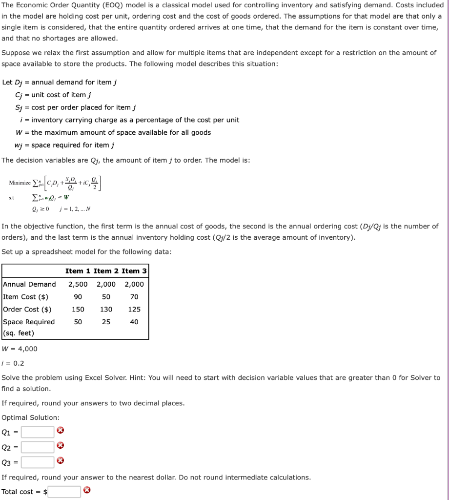  The Economic Order Quantity (EOQ) model is a classical model used