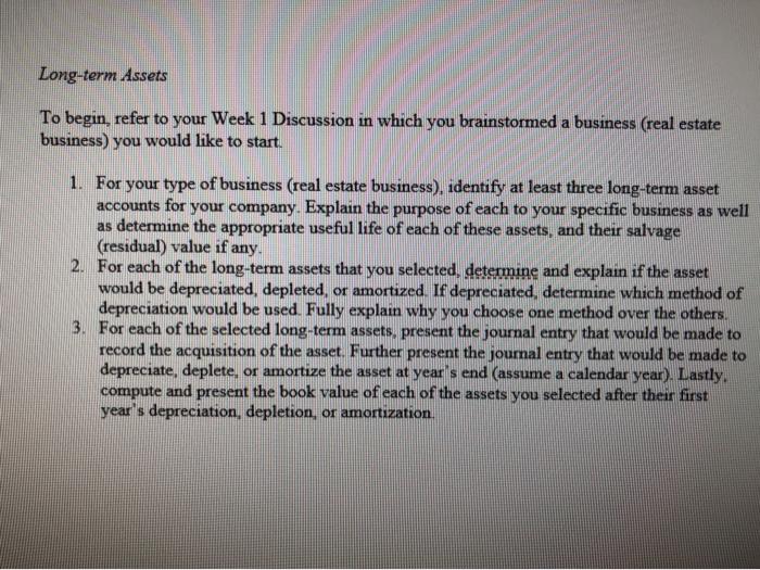 Will rate for full answer. Thanks! Long-term Assets To begin, refer to