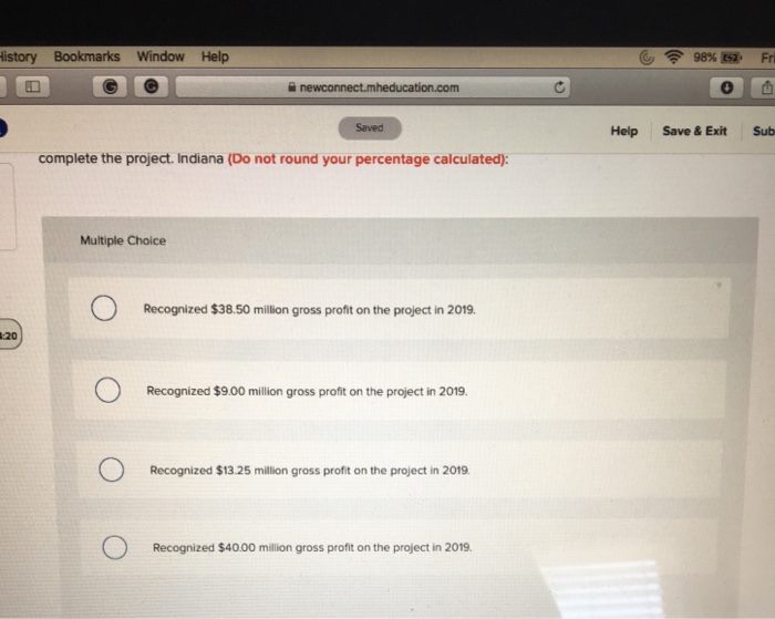 Help Save & Exit Submit 6 Indiana Co. began a construction project