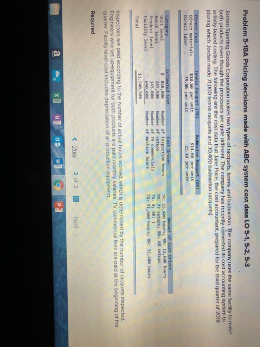  Problem 5-18A Pricing decisions made with ABC system cost date LO