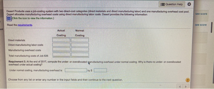 cost categories (direct materials and direct manufacturing labor) and one manufacturing overhead