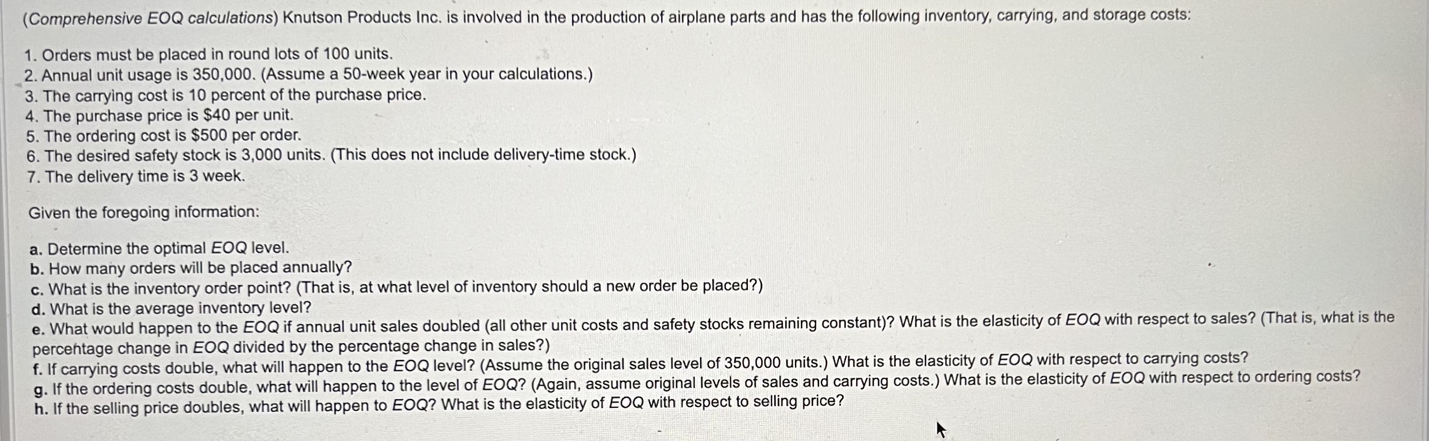  (Comprehensive EOQ calculations) Knutson Products Inc. is involved in the production