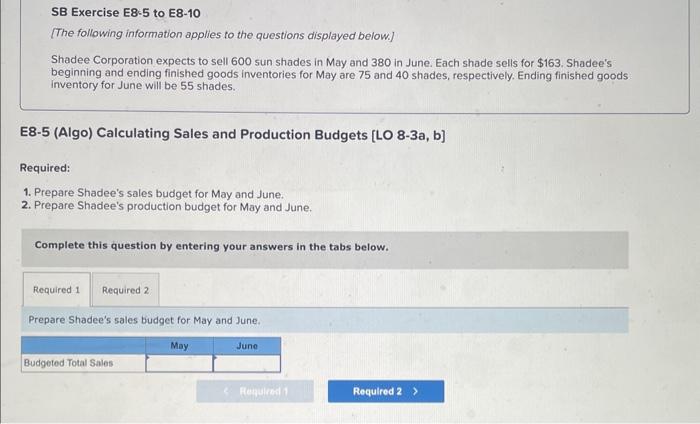 please help! SB Exercise E8.5 to E810 [The following information applies