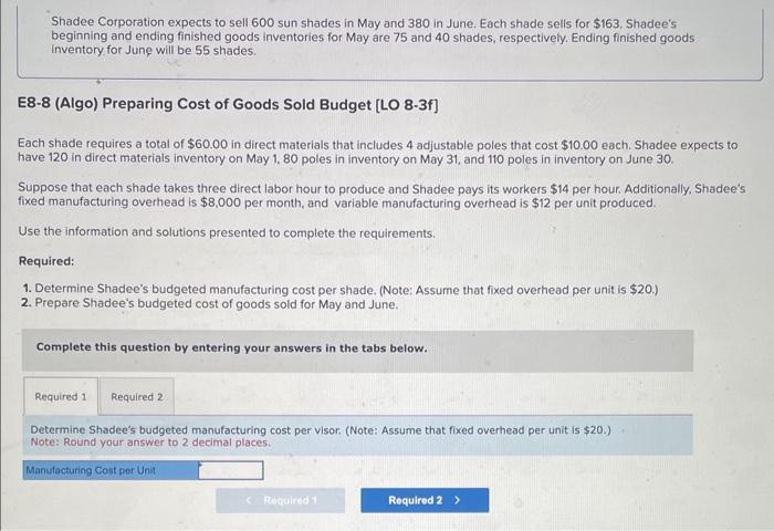 shades. E8-5 (Algo) Calculating Sales and Production Budgets [LO 8-3a, b] Required: