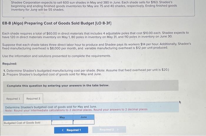 1. Prepare Shadee's sales budget for May and June. 2. Prepare Shadee's
