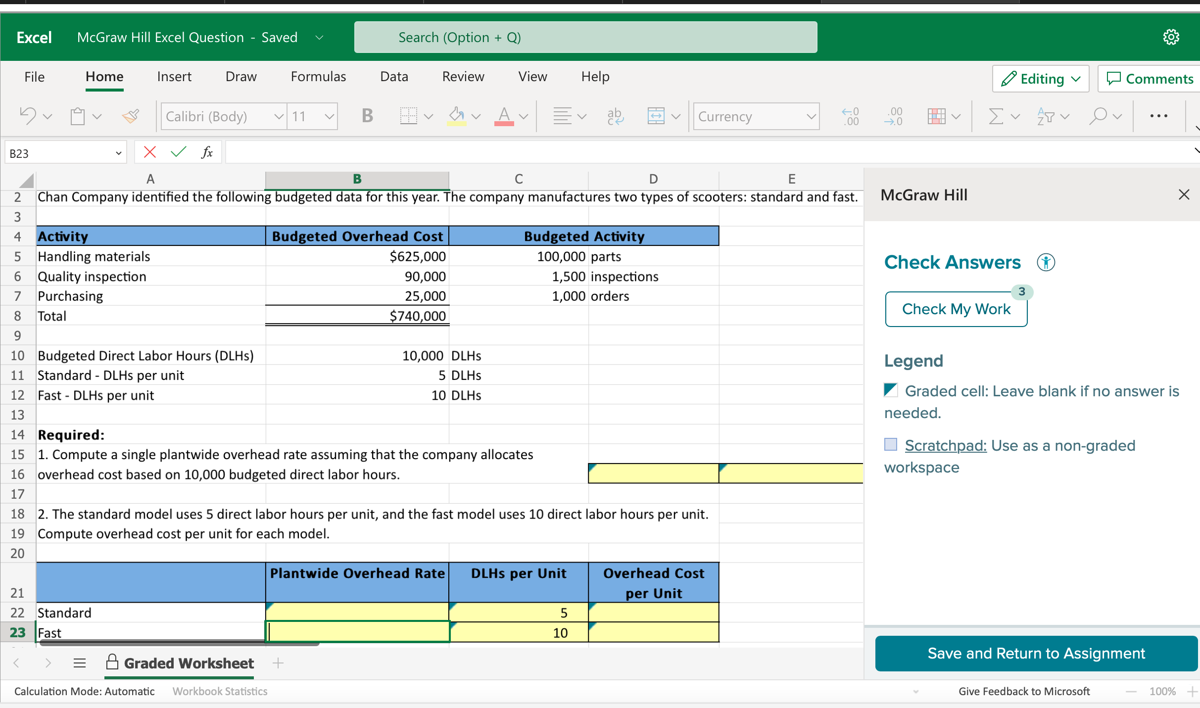 MUST BE IN EXCEL FORMULA . EXAMPLE (B4*B2) Legend Graded cell:
