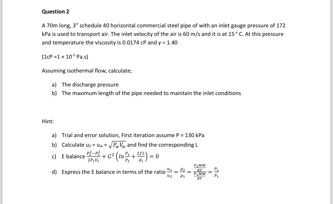  Question 2 A 70m long, 3" schedule 40 horizontal commercial steel