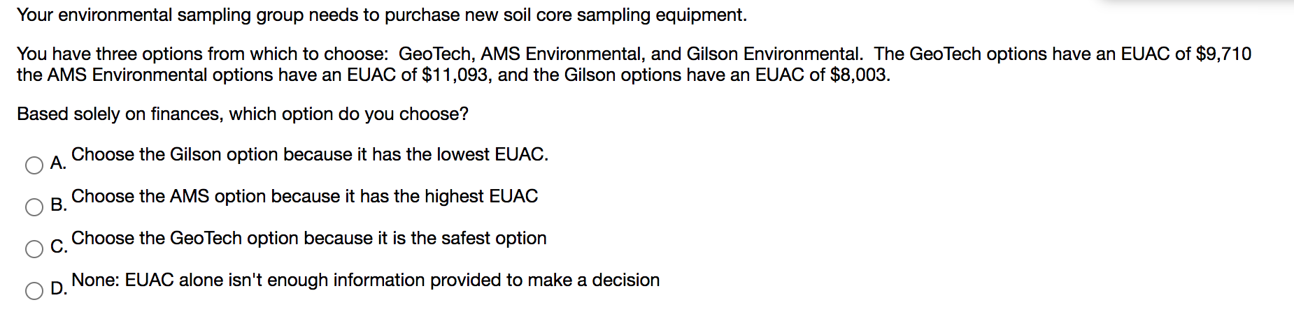  Your environmental sampling group needs to purchase new soil core sampling